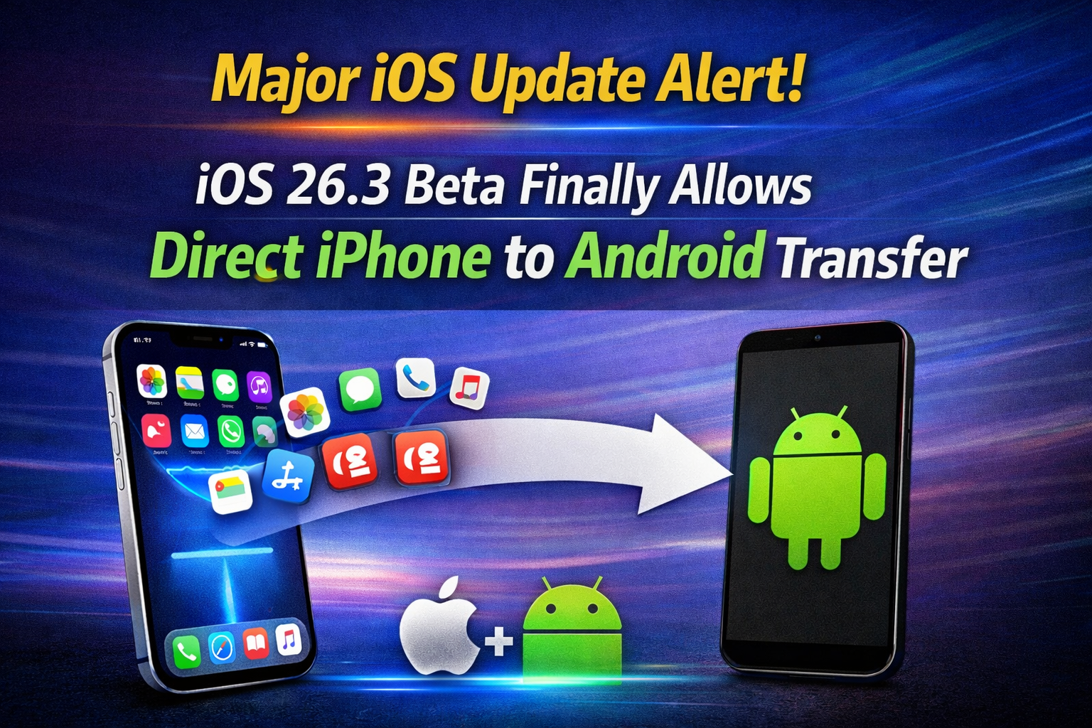 iOS 26.3 Beta Introduces Official iPhone to Android Data Transfer Tool